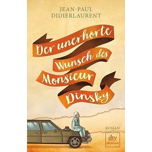 Der unerhörte Wunsch des Monsieur Dinsky, Jean-Paul Didierlaurent