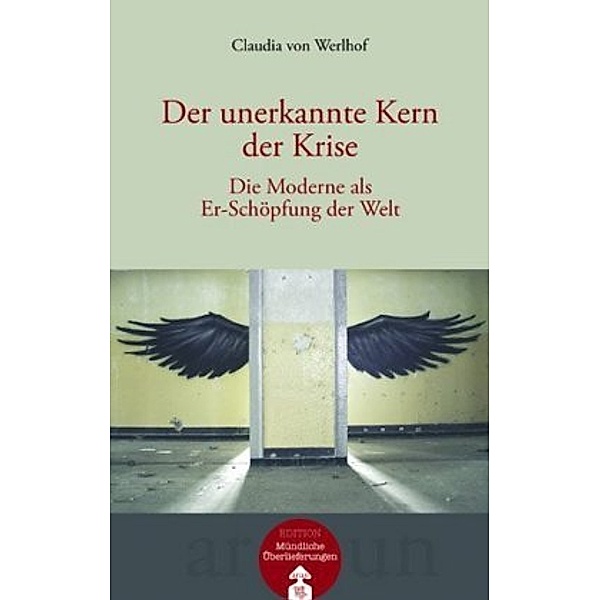Der unerkannte Kern der Krise, Claudia von Werlhof