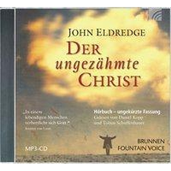 Der ungezähmte Christ, MP3-CD, John Eldredge