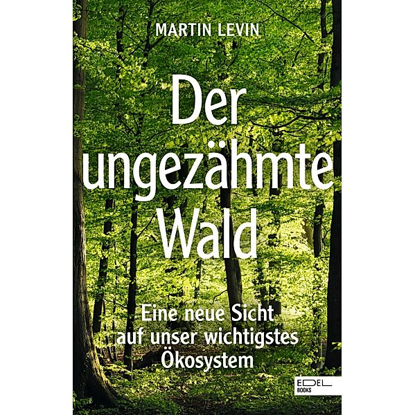 Der ungezähmte Wald, Martin Levin