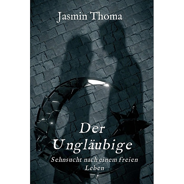 Der Ungläubige, Jasmin Thoma