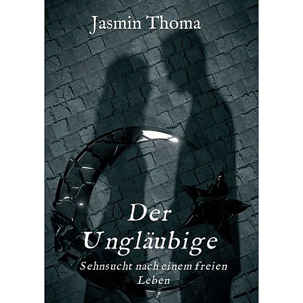 Der Ungläubige, Jasmin Thoma