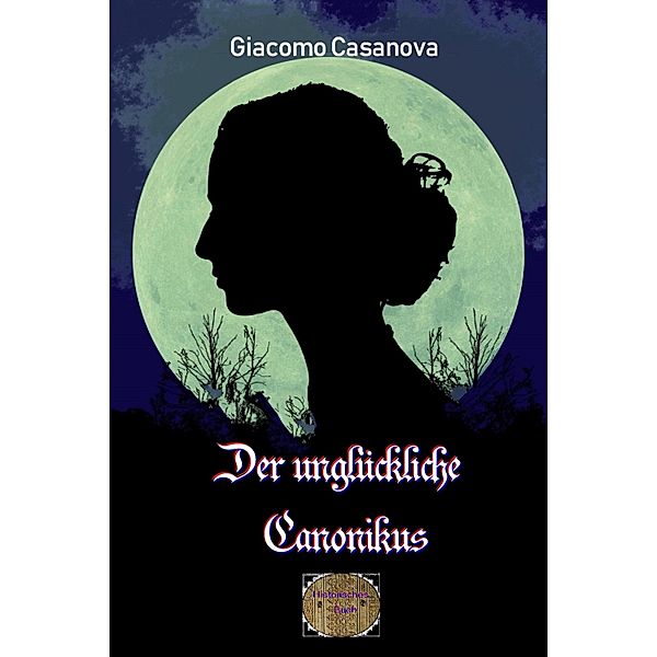 Der unglückliche Canonikus, Giacomo Casanova