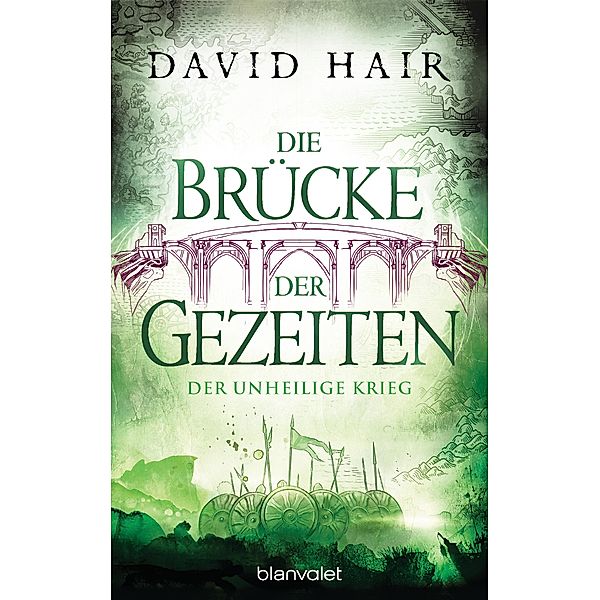 Der unheilige Krieg / Die Brücke der Gezeiten Bd.6, David Hair