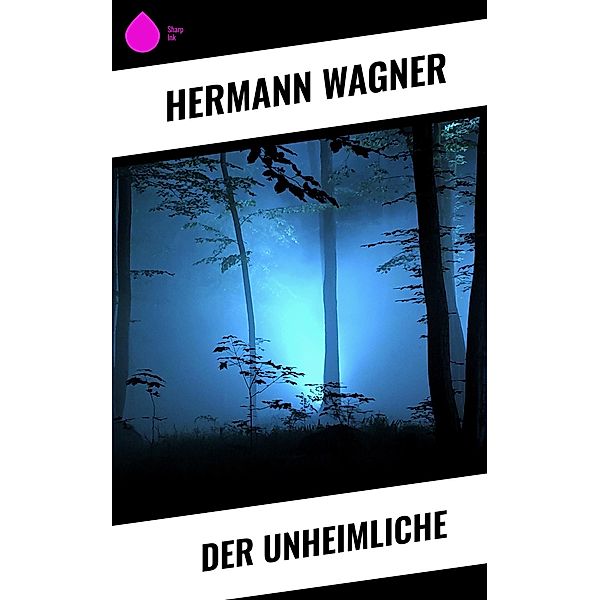 Der Unheimliche, Hermann Wagner