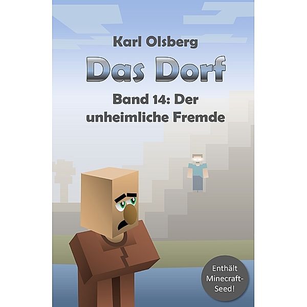 Der unheimliche Fremde / Das Dorf Bd.14, Karl Olsberg