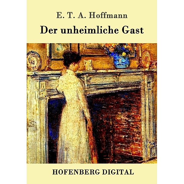 Der unheimliche Gast, E. T. A. Hoffmann