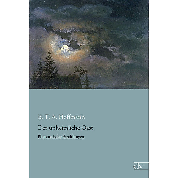 Der unheimliche Gast, E. T. A. Hoffmann