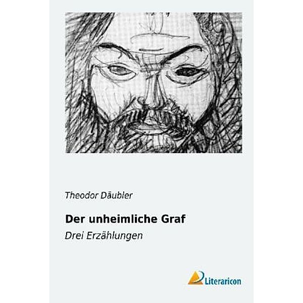 Der unheimliche Graf, Theodor Däubler