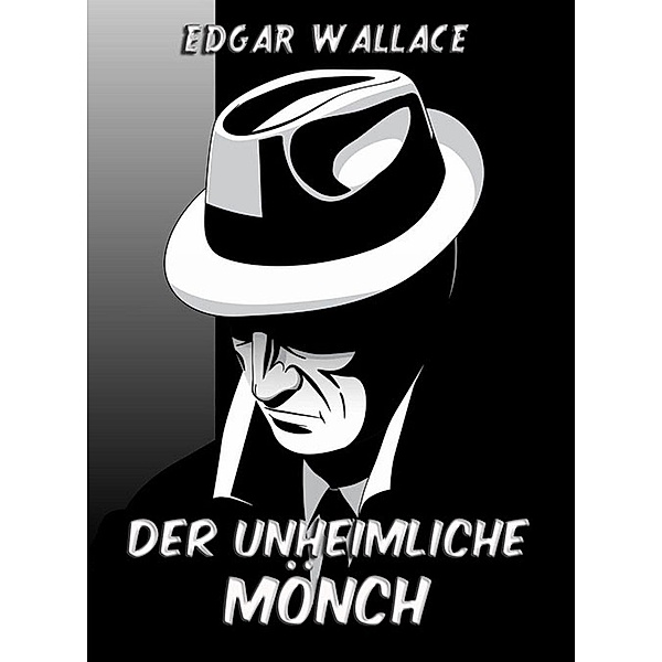 Der unheimliche Mönch, Edgar Wallace