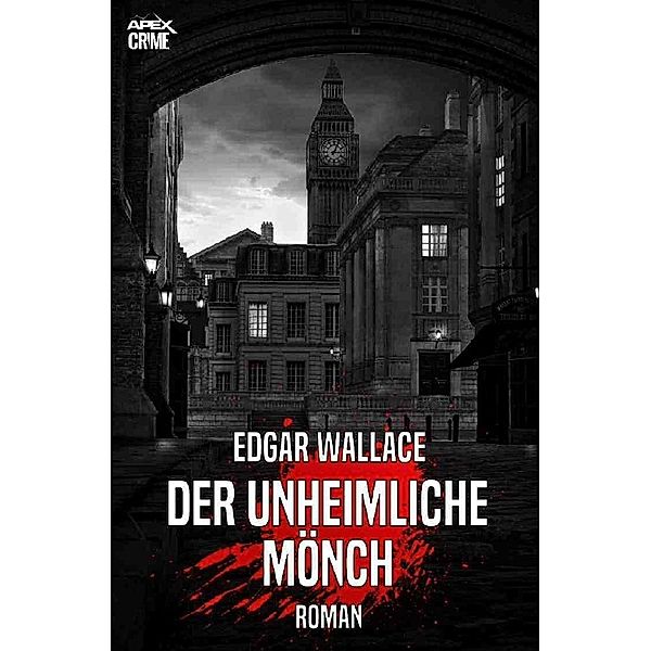 DER UNHEIMLICHE MÖNCH, Edgar Wallace