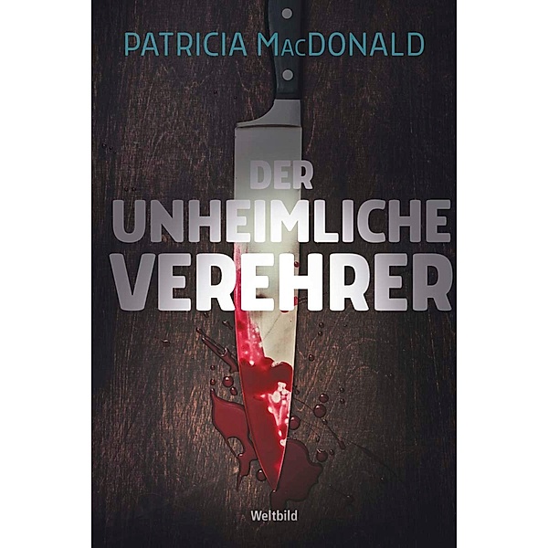 Der unheimliche Verehrer, Patricia Macdonald