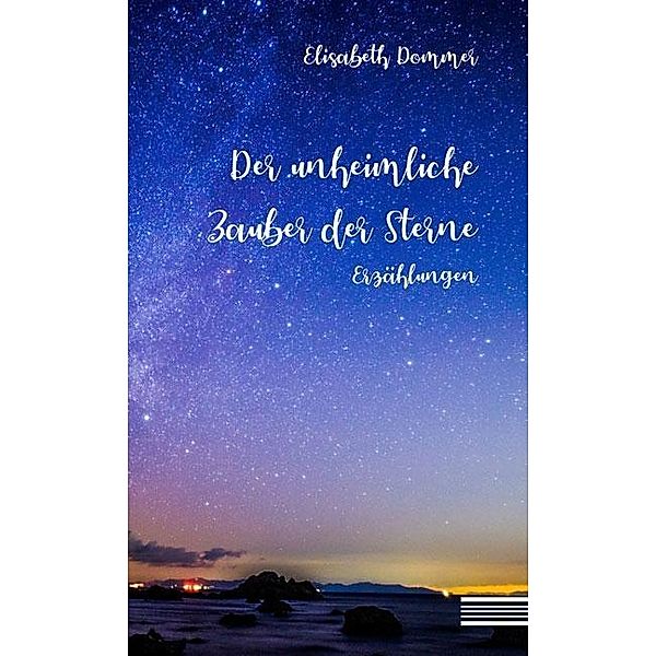 Der unheimliche Zauber der Sterne, Elisabeth Dommer