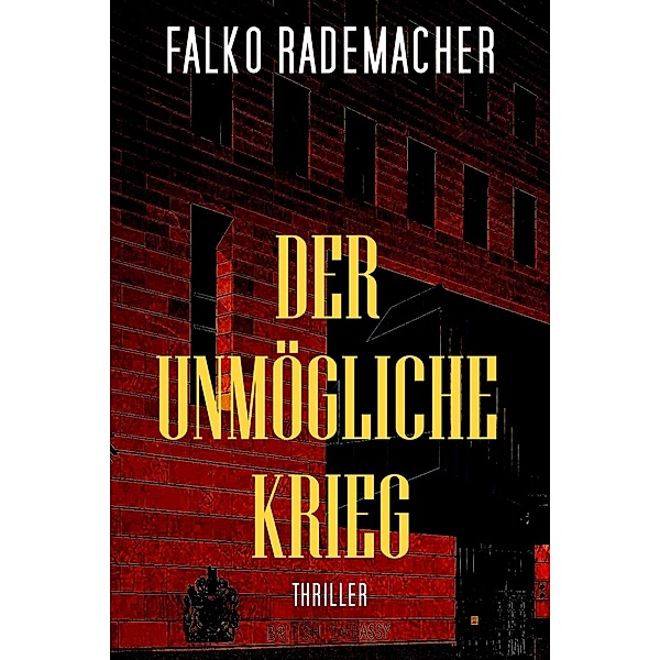 Der unmögliche Krieg, Falko Rademacher
