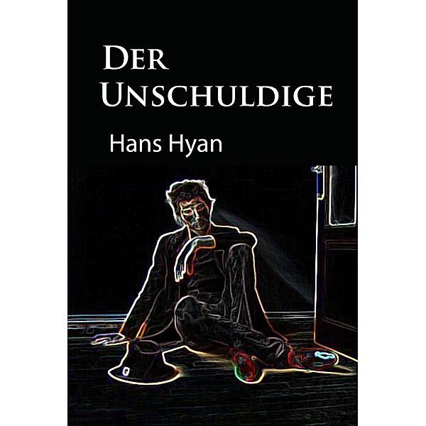 Der Unschuldige, Hans Hyan