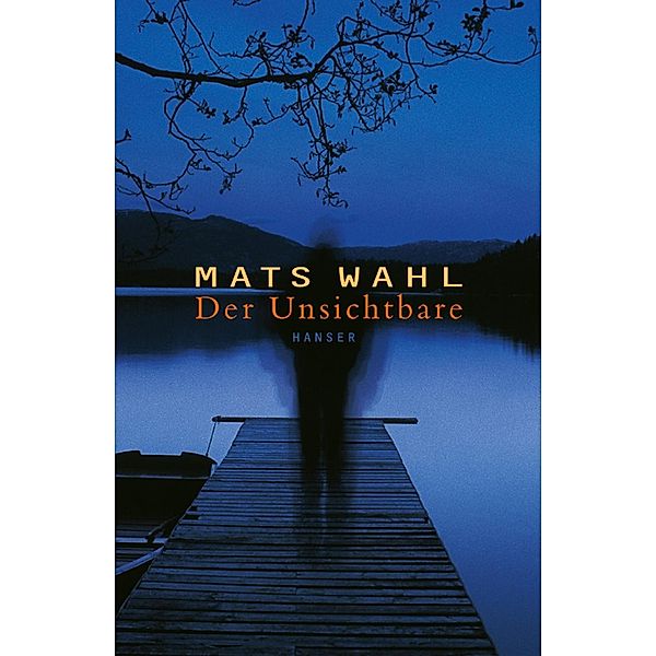 Der Unsichtbare, Mats Wahl