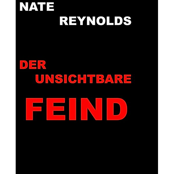 Der unsichtbare Feind, Nate Reynolds