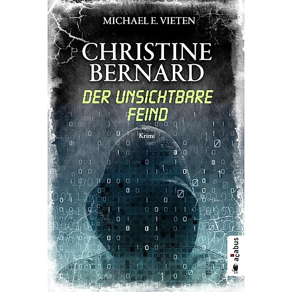 Der unsichtbare Feind / Christine Bernard Bd.3, Michael E. Vieten