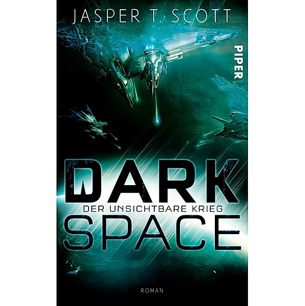 Der unsichtbare Krieg / Dark Space Bd.2, Jasper T. Scott
