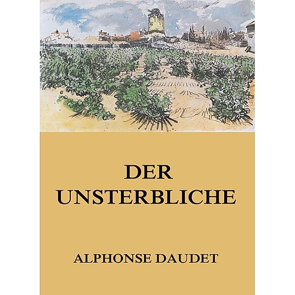 Der Unsterbliche, Alphonse Daudet