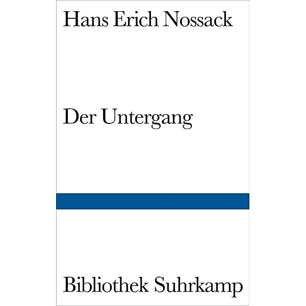 Der Untergang, Hans Erich Nossack