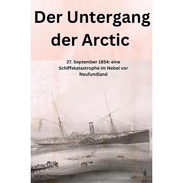 Der Untergang der Arctic, Jürgen Prommersberger