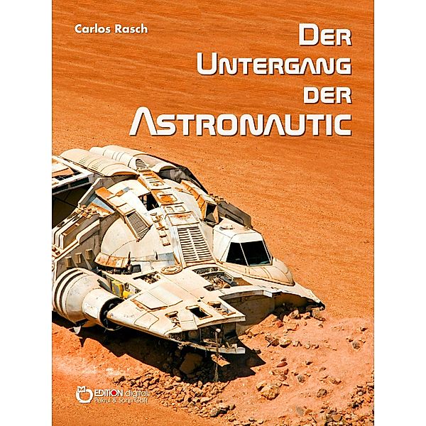 Der Untergang der Astronautic, Carlos Rasch