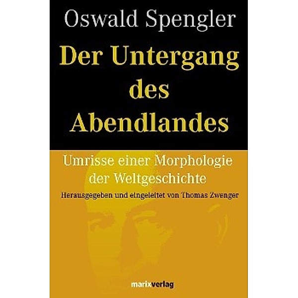 Der Untergang des Abendlandes, Oswald A. G. Spengler