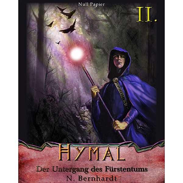 Der Untergang des Fürstentums / Der Hexer von Hymal Bd.2, N. Bernhardt
