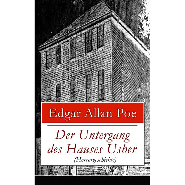 Der Untergang des Hauses Usher (Horrorgeschichte), Edgar Allan Poe