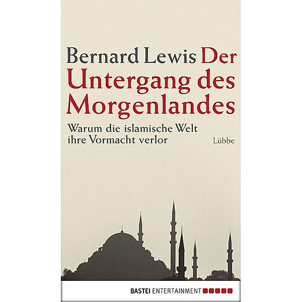 Der Untergang des Morgenlandes, Bernard Lewis