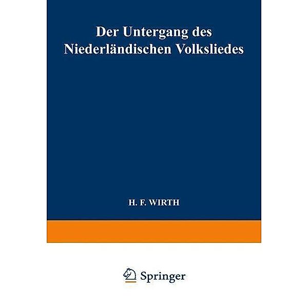 Der Untergang des Niederländischen Volksliedes, H. F. Wirth