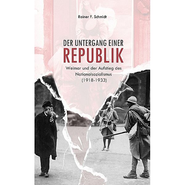 Der Untergang einer Republik, Rainer F. Schmidt