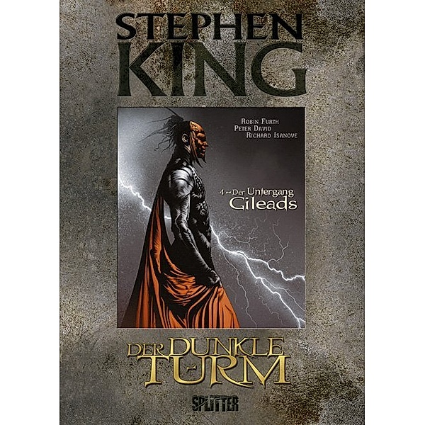 Der Untergang Gileads / Der Dunkle Turm - Graphic Novel Bd.4, Stephen King