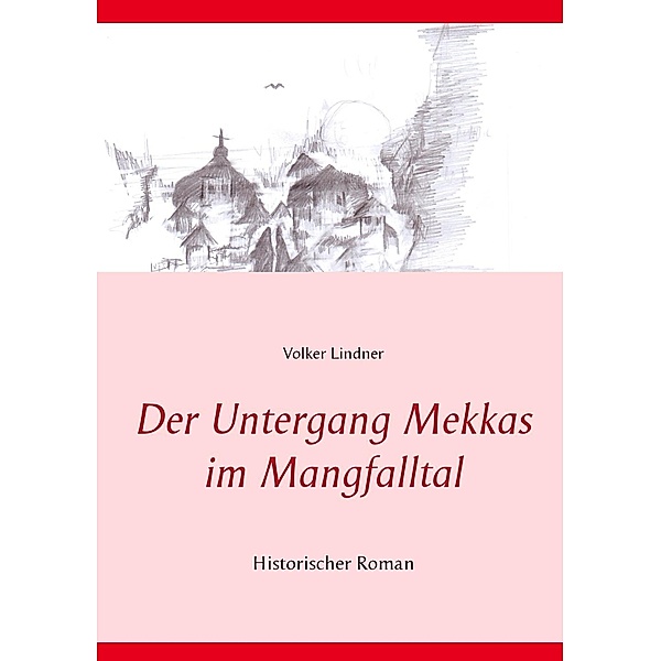 Der Untergang Mekkas im Mangfalltal, Volker Lindner