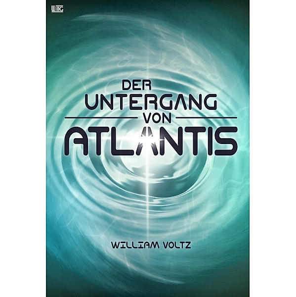 Der Untergang von Atlantis / Edition William Voltz, William Voltz