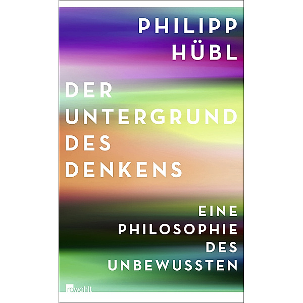 Der Untergrund des Denkens, Philipp Hübl