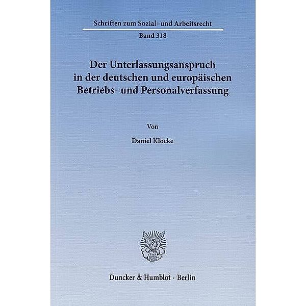 Der Unterlassungsanspruch in der deutschen und europäischen Betriebs- und Personalverfassung, Daniel Klocke