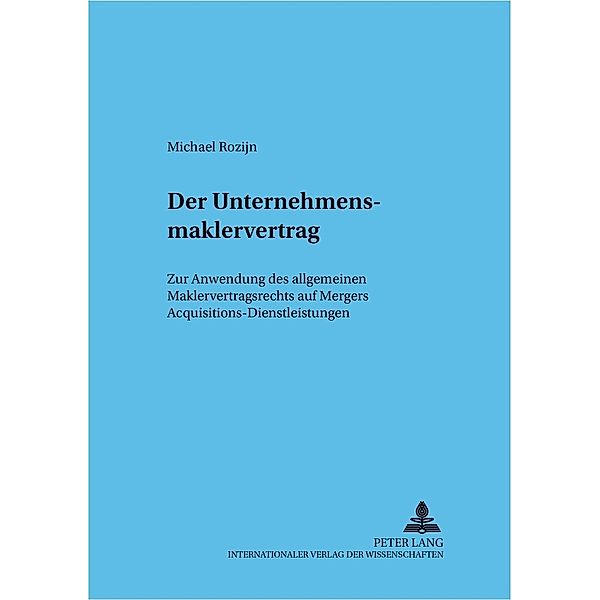 Der Unternehmensmaklervertrag, Michael Rozijn