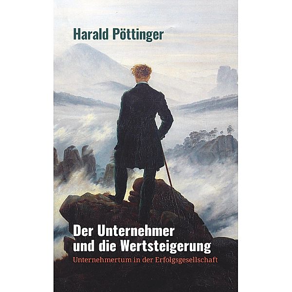 Der Unternehmer und die Wertsteigerung, Harald Pöttinger