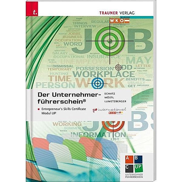 Der Unternehmerführerschein - Entrepreneur's Skills Certificate, Modul UP, Leopold Schatz, Rainer Möstl, Kurt Lumetzberger