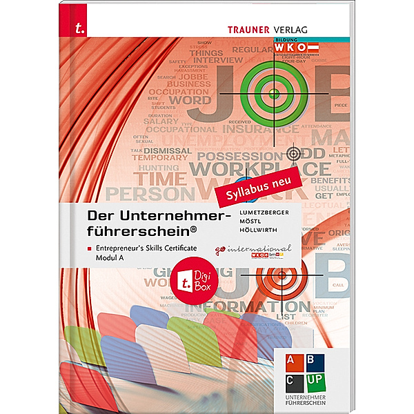 Der Unternehmerführerschein - Entrepreneur's Skills Certificate, Modul A + E-Book, Kurt Lumetzberger, Rainer Möstl, Mario Höllwirth