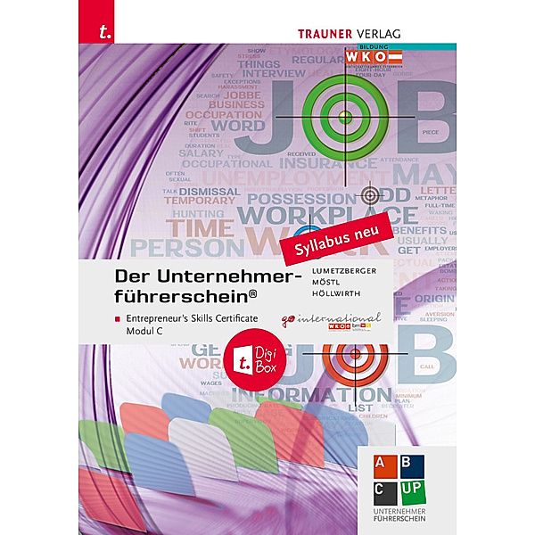 Der Unternehmerführerschein - Entrepreneur's Skills Certificate, Modul C + E-Book, Kurt Lumetzberger, Rainer Möstl, Mario Höllwirth