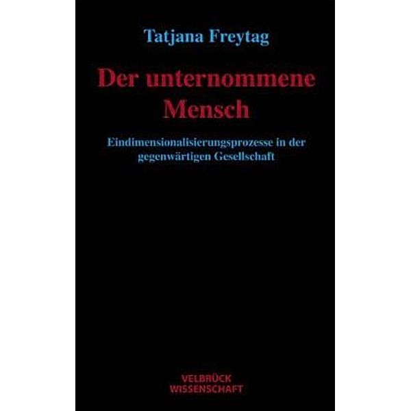 Der unternommene Mensch, Tatjana Freytag