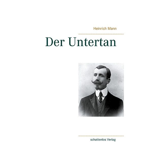 Der Untertan, Heinrich Mann