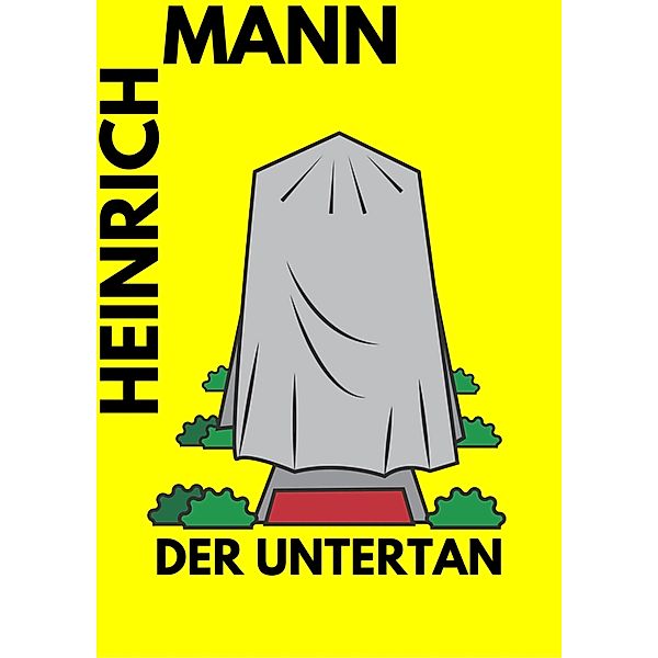 Der Untertan, Heinrich Mann