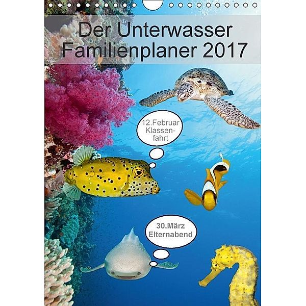 Der Unterwasser Familienplaner 2017 (Wandkalender 2017 DIN A4 hoch), Sven Gruse