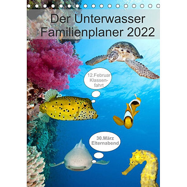 Der Unterwasser Familienplaner 2022 (Tischkalender 2022 DIN A5 hoch), Sven Gruse