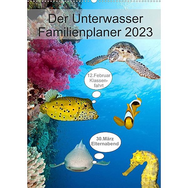 Der Unterwasser Familienplaner 2023 (Wandkalender 2023 DIN A2 hoch), Sven Gruse