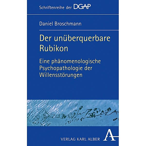 Der unüberquerbare Rubikon / Schriftenreihe der DGAP Bd.7, Daniel Broschmann